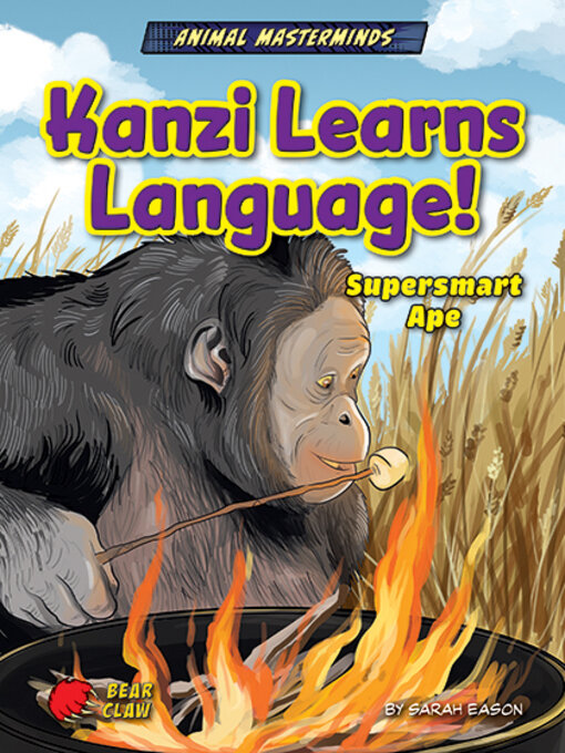 Title details for Kanzi Learns Language! by Sarah Eason - Wait list